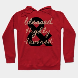 Highly Favored Hoodie